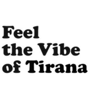 Feel the Vibe of Tirana